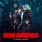 Whine Dangerous - Its Natascha & Shockman lyrics