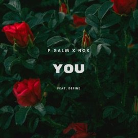 You (feat. DeFine) P-Salm X NGK