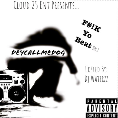 Fuck Yo Beat, Vol. 1