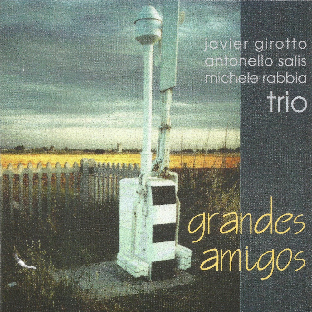 Обложка альбома «Grandes amigos» — Javier Girotto, Antonello Salis & Michele Rabbia
