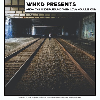 WNKD Presents: From the Underground With Love, Volume One