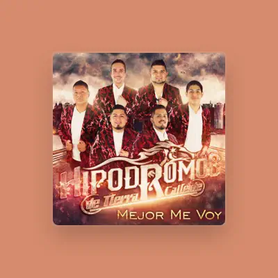 Listen to Hipodromos de Tierra Caliente, watch music videos, read bio, see tour dates & more!
