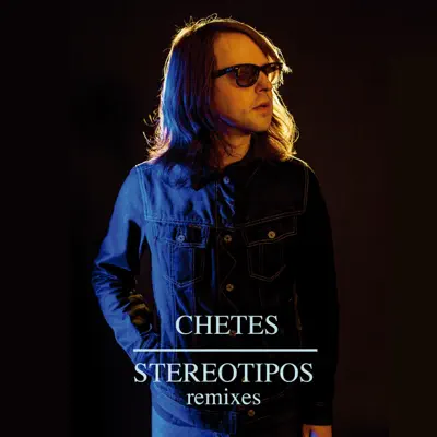 Stereotipos (Remixes) - EP - Chetes