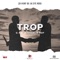 Trop (feat. Charliie Hdp) - GVBB lyrics