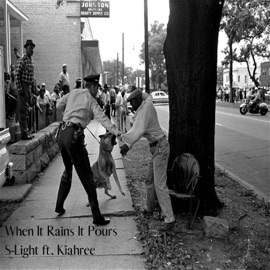 When It Rains It Pours (feat. Kiahree) S-Light