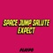Expect - Space Jump Salute lyrics