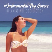 #Instrumental Pop Covers: Relaxing Music Collection artwork