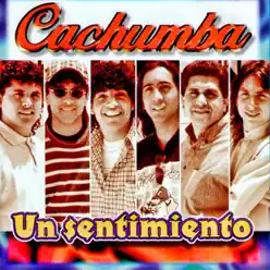 Un Sentimiento - Cachumba