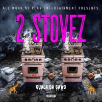 2 Stovez - Single - Guala Da Gawd