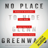 No Place to Hide: Edward Snowden, the NSA, and the U.S. Surveillance State (Unabridged) - Glenn Greenwald