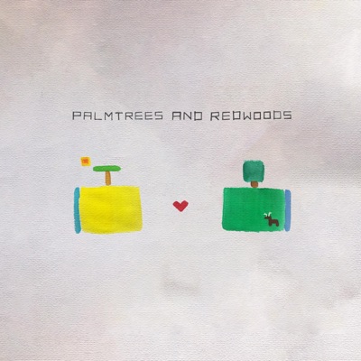 Palmtrees and Redwoods