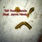 Tell Your Friends (feat. Jarvis Neely) - Dirtwalker lyrics