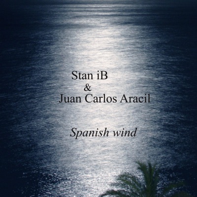 Spanish Wind (feat. Juan Carlos Aracil) - Single