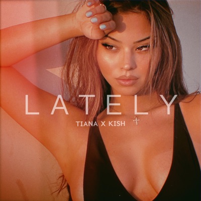 Lately (feat. Kish) - Single