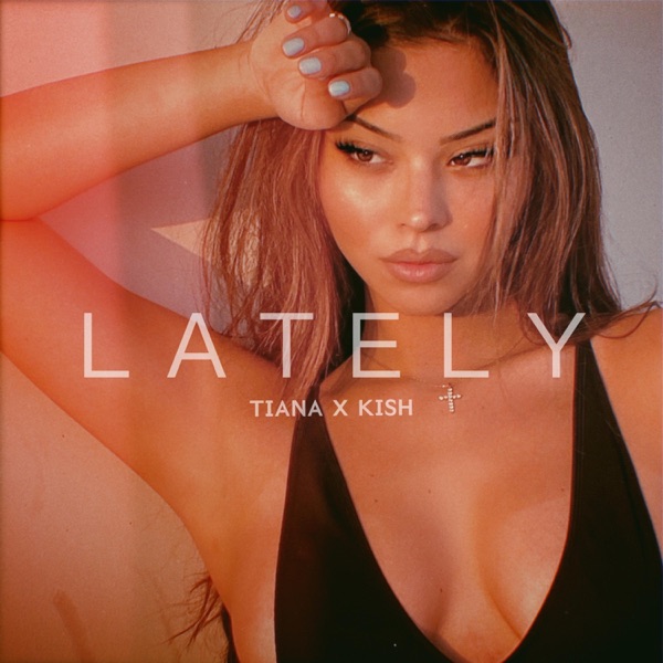 Lately (feat. Kish)