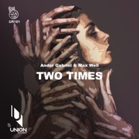 Two Times - Single - Andor Gabriel & Max Well