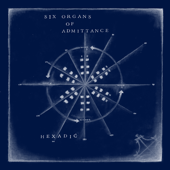 Hexadic - Six Organs of Admittance