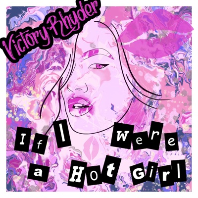 If I Were a Hot Girl - Single