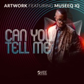 Can You Tell Me (feat. Museeq IQ) artwork