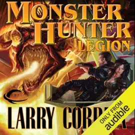Monster Hunter Legion: Monster Hunter, Book 4 (Unabridged)
