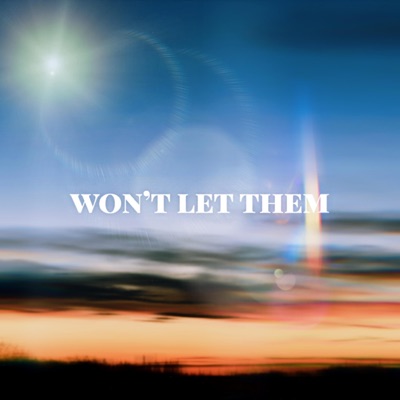 Won't Let Them - Single