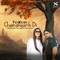 Tu Kudi Chandigarh Di - Single - Amrik Michal & Noor Sidhu