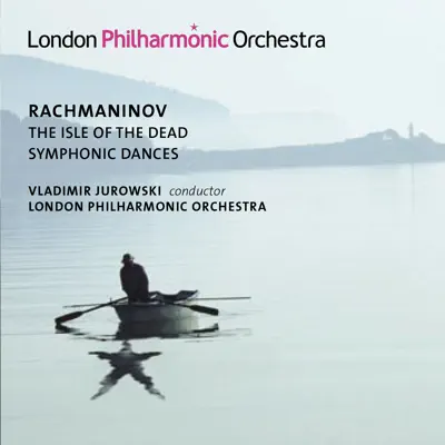 Rachmaninoff: Symphonic Dances & Isle of the Dead - London Philharmonic Orchestra