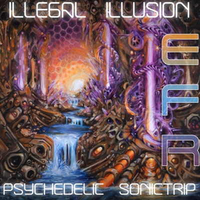 Illegal Illusion (Psychedelic SonicTrip)