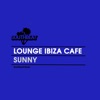Lounge Ibiza Cafè - Sunny