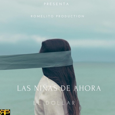 El Dollar Las Niñas De Ahora - Single