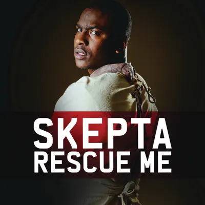 Rescue Me - EP - Skepta