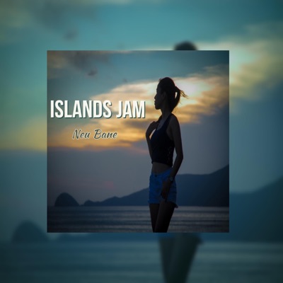 Islands Jam - Neu Bane