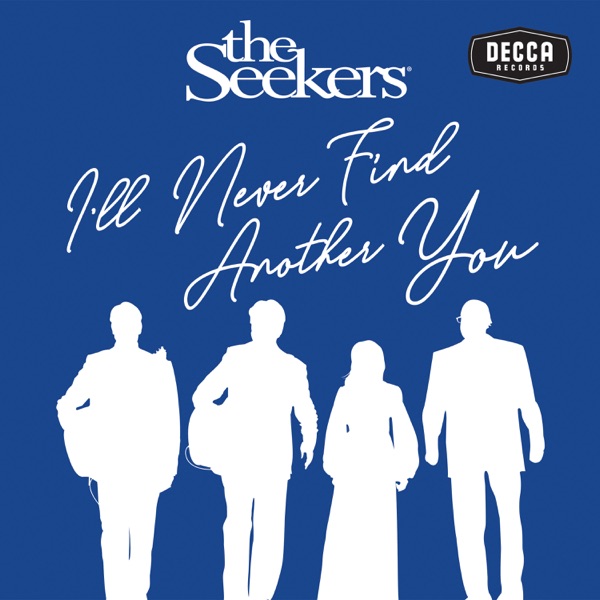 The Seekers - I'll Never Find Another You