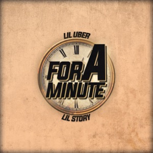 For a Minute (feat. Lil Story) - Single