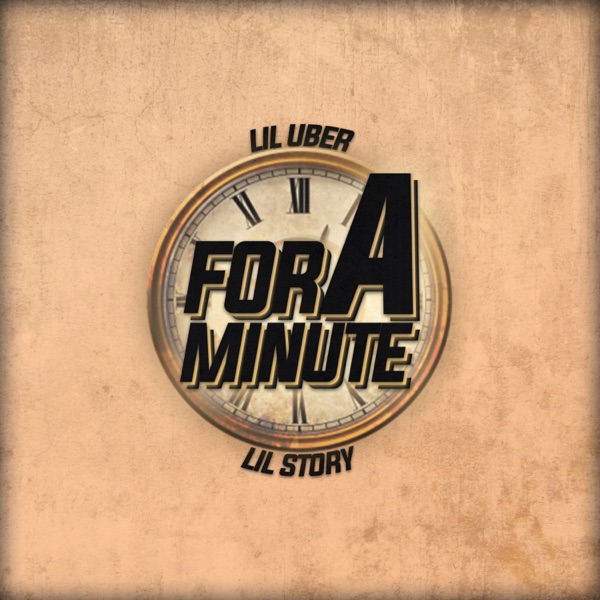 For a Minute (feat. Lil Story)