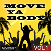 Move Ya Body, Vol. 1 - Various Artists