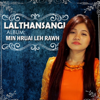 Min Hruai Leh Rawh - Lalthansangi new Song