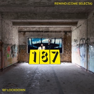 187 Rewind (Come Selecta)