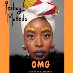 Teshay Makeda - Omg