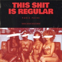 This Shit Is Regular - Single - Paris Paige