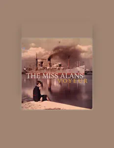 收听 The Miss Alans、观看音乐视频、阅读小传、查看巡演日期等 ！