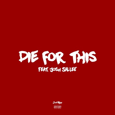 DIE FOR THIS (feat. Josh Sallee) - Single