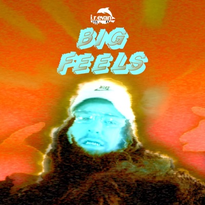 Big Feels - Single