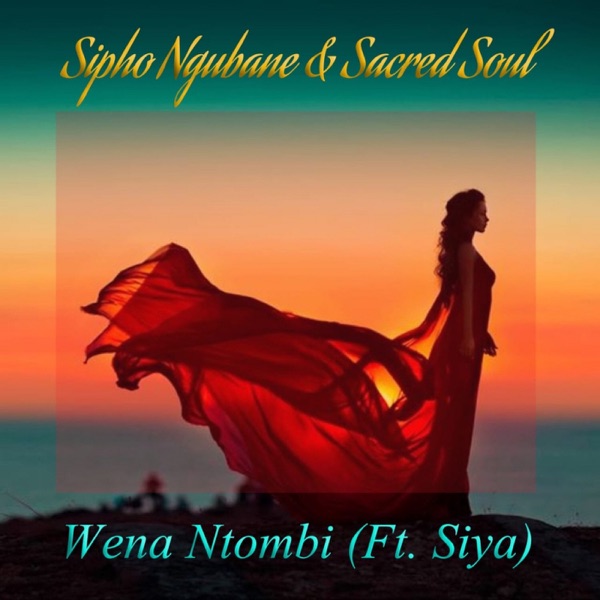 Wena Ntombi (feat. Siya)