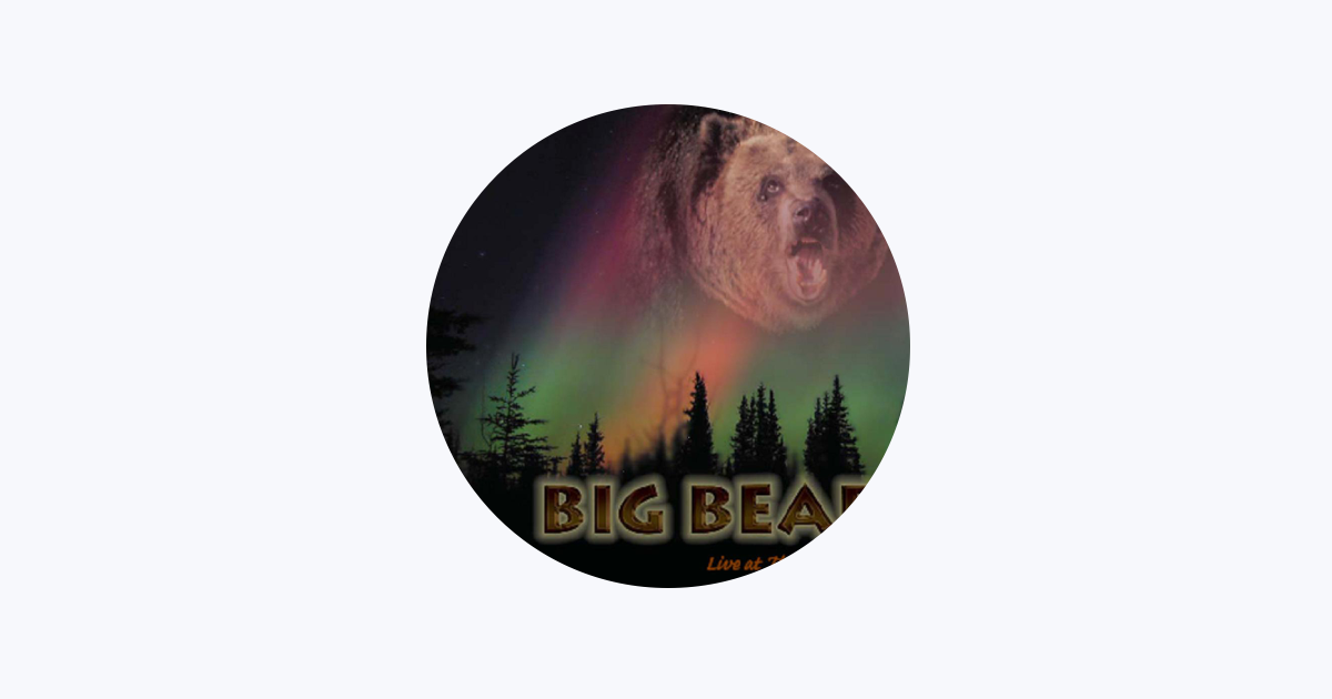 BIG BEAR - Apple Music