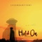 Hold On - Legendary Suni lyrics