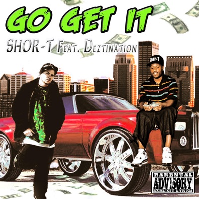 Go Get It (feat. Shor-T) - Single