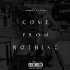 Came from Nothing (feat. DJ Shab) - Single