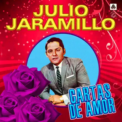 Cartas De Amor - Julio Jaramillo Cartas De Amor - Julio Jaramillo