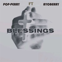 Blessings (feat. Ayoberry) - Single - Pop Perry